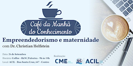 Imagem principal do evento Café da Manhã do Conhecimento - Empreendedorismo e Maternidade