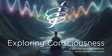 Exploring Consciousness Workshop