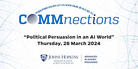 COMMnections  presents "Political Persuasion in an AI World"