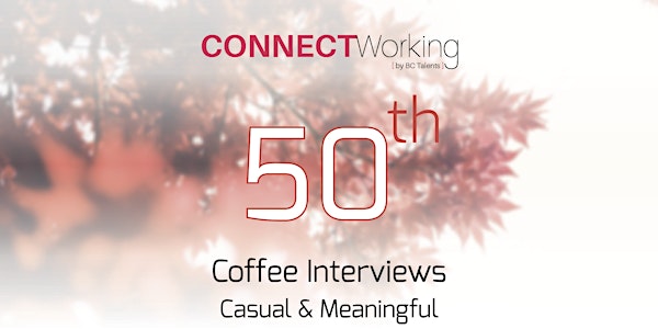 CONNECTWorking October 1st, 2019 - Coffee Interviews