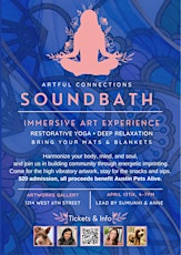 ARTFUL CONNECTIONS | SOUNDBATH & YOGA | IMMERSIVE ART EXPERIENCE