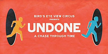 Undone: A Chase Through Time Circus Show