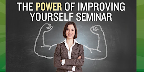 The Power of Improving Yourself Seminar primary image