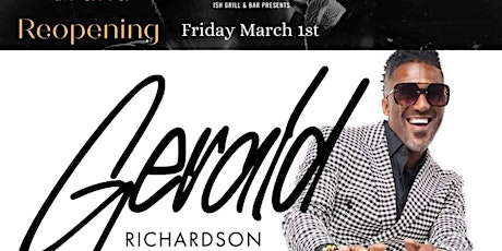 Imagen principal de ISH presents "FRIDAY NIGHT LIVE: Grand Reopening" with GERALD RICHARDSON