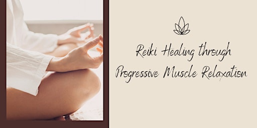 Imagen principal de Reiki Healing Through Progressive Muscle Relaxation