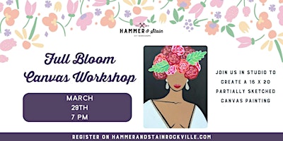 Immagine principale di 03.29.2024 (7pm) - She's In Full Bloom Canvas Painting Workshop! 