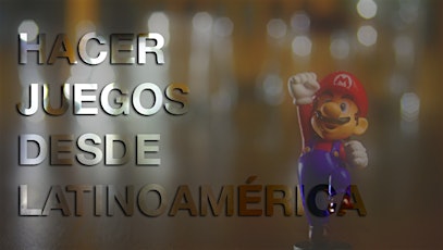 Imagen principal de Hacer juegos desde Latinoamérica