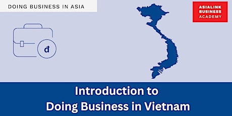 Asialink Business Academy: Introduction to Doing Business in Vietnam