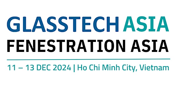 GlassTech Asia and Fenestration Asia 2024