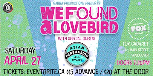 Primaire afbeelding van We Found a Lovebird with Asian Persuasion All Stars at The Fox Cabaret