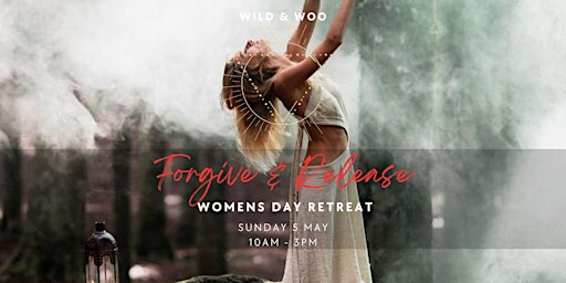 Immagine principale di Women's Day Retreat - Forgive and Release 