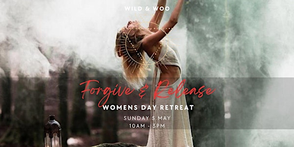 Women's Day Retreat - Forgive and Release
