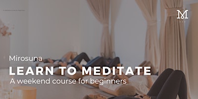 Imagen principal de Learn to Meditate - Weekend Course