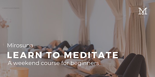 Immagine principale di Learn to Meditate - Weekend Course 