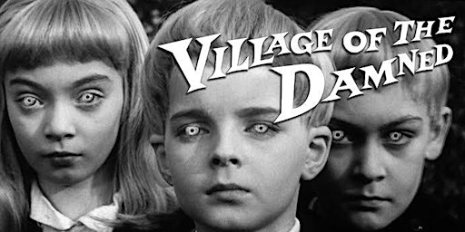 Imagen principal de Book to Film at The Backlot -VILLAGE OF THE DAMNED (1960)