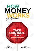 Immagine principale di Women's Financial Empowerment: How Money Works For Women TAKE CONTROL 