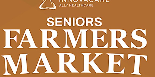 Imagem principal do evento Seniors Farmers Market- Ally Healthcare
