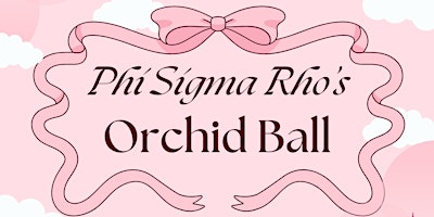 Phi Sigma Rho's Orchid Ball primary image