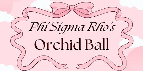 Phi Sigma Rho's Orchid Ball