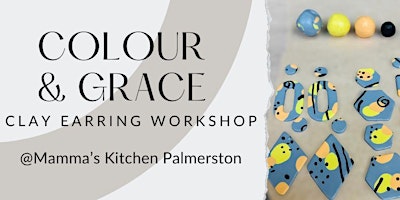 Primaire afbeelding van Colour & Grace Classic Clay Earring Workshop @Mamma's Kitchen Palmerston