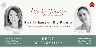 Imagem principal do evento Life by Design Workshop: Small Changes - Big Results