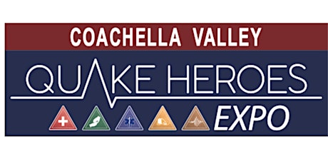 Coachella Valley Quake Heroes Expo