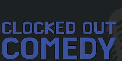 Immagine principale di Clocked Out Comedy Chicago 