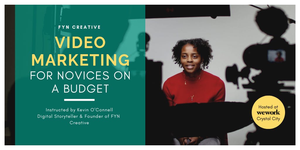 Video Marketing for Novices on a Budget - Washington, D.C.