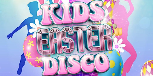 Kid's Easter Disco primary image