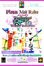 "Re-Freshed Thursday Throwbacks (RFT2) | PRESENTED PLAYAS MOB RADIO & SHORTY PRODUKSHINS WITH DJ MO of WPRK FM primary image