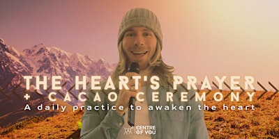The Heart’s Prayer + Cacao Ceremony. primary image