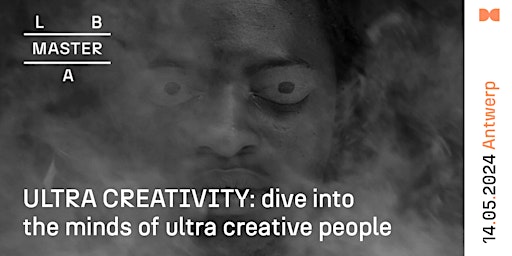 Hauptbild für Master Lab: ULTRA CREATIVITY: dive into the minds of ultra creative people