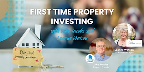 First Time Property Investing with Uwe Jacobs and Leanne Watson