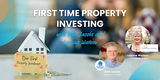 Imagen principal de First Time Property Investing with Uwe Jacobs and Leanne Watson