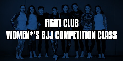 Immagine principale di Fight Club - Women*'s competition class at Gracie Academy Berlin 