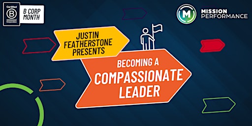 Primaire afbeelding van B Corp Month - Compassionate Leadership with Mission Performance