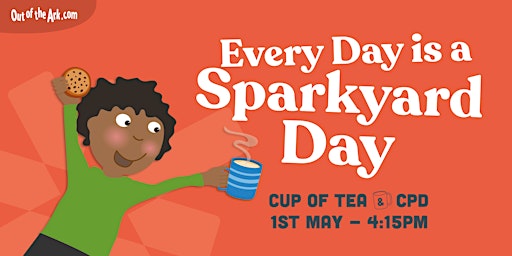 Every Day is a Sparkyard Day - May 2024 primary image