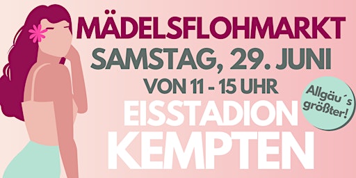 Imagem principal do evento Mädelsflohmarkt Eisstadion Kempten 29. Juni