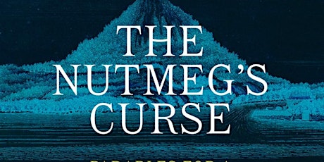 Thinking with 'The Nutmeg's Curse': Climate & Colonialism Reading Group