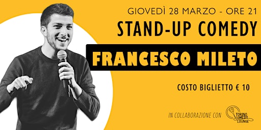 Stand Up Comedy Con Francesco Mileto primary image