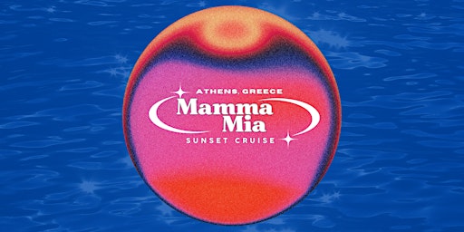 Image principale de Mamma Mia Sunset Cruise- Athens