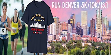 Run Denver "Mile High City" 5K/10K/13.1