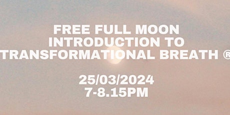 Primaire afbeelding van Free Full moon Introduction to Transformational Breath®  -ONLINE