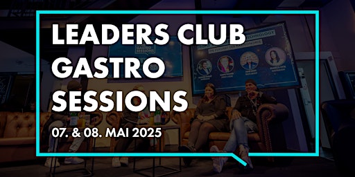 Primaire afbeelding van Leaders Club Gastro Sessions 2025