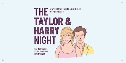 Hauptbild für The Taylor & Harry Night // LKA-Longhorn Stuttgart