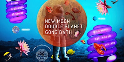 Imagen principal de NEW MOON DOUBLE PLANET GONG BATH  IMMERSION - NEW BEGINNINGS