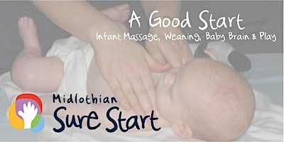 Primaire afbeelding van Good Start Programme - Infant Massage, Infant Weaning, Baby Brain & Play