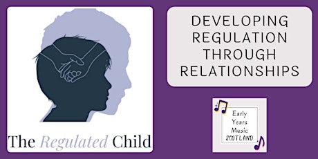 Developing Regulation through Relationships