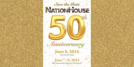NationHouse 50th Anniversary Reunion Weekend!