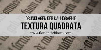 Hauptbild für Grundlagen der Kalligraphie: Textura Quadrata